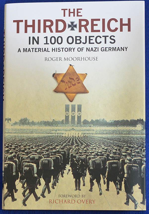 REFERENCE BOOK, THE THIRD REICH IN 100 OBJECTS.